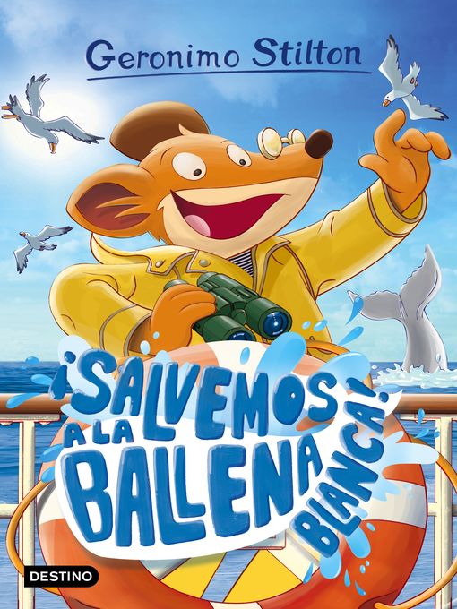 Title details for ¡Salvemos a la ballena blanca! by Geronimo Stilton - Available